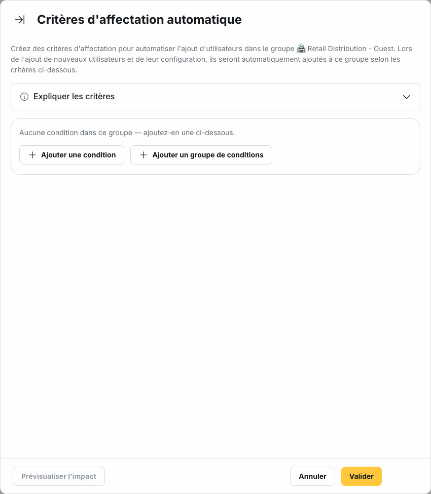 Le volet « Critères d’affectation automatique » : ajout d’une condition, puis d’un groupe de conditions qui fait apparaître le sélecteur « Logique entre les conditions » réglé sur « Au moins une condition (OU) »